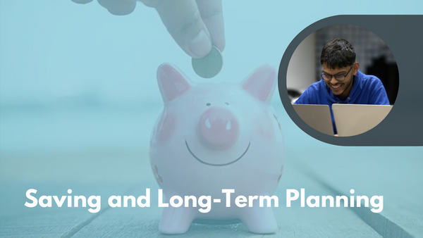 Strategies for the Future: Saving and Long-Term Planning